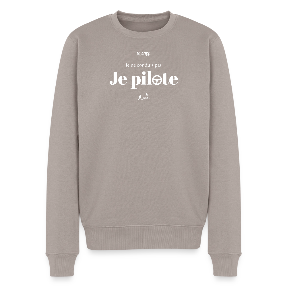 Sweat Premium Homme :" Je ne conduis pas, je pilote" - taupe