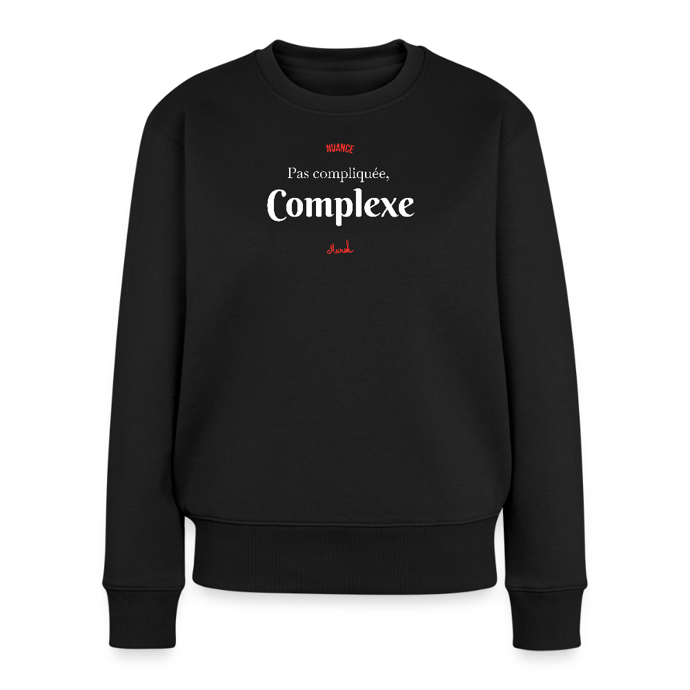 Sweat Premium Femme : "Pas compliquée, complexe" - noir