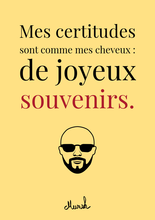 Affiche A4 Mes certitudes