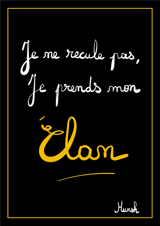 Affiche A4 Je ne recule pas, je prends mon élan