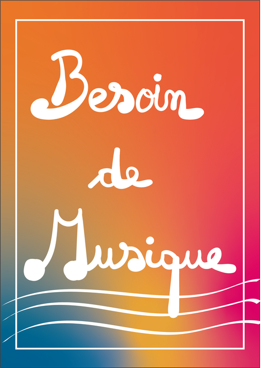 Affiche A4 Besoin de musique