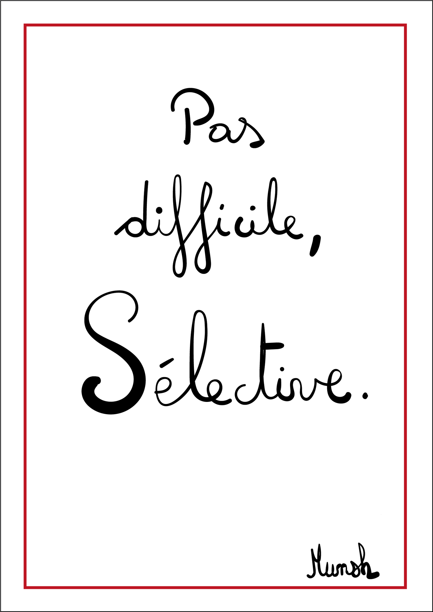 Affiche A4 Pas difficile , sélective