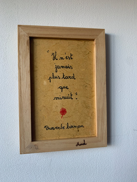 Cadre bois : "Il n'est jamais plus tard que minuit"