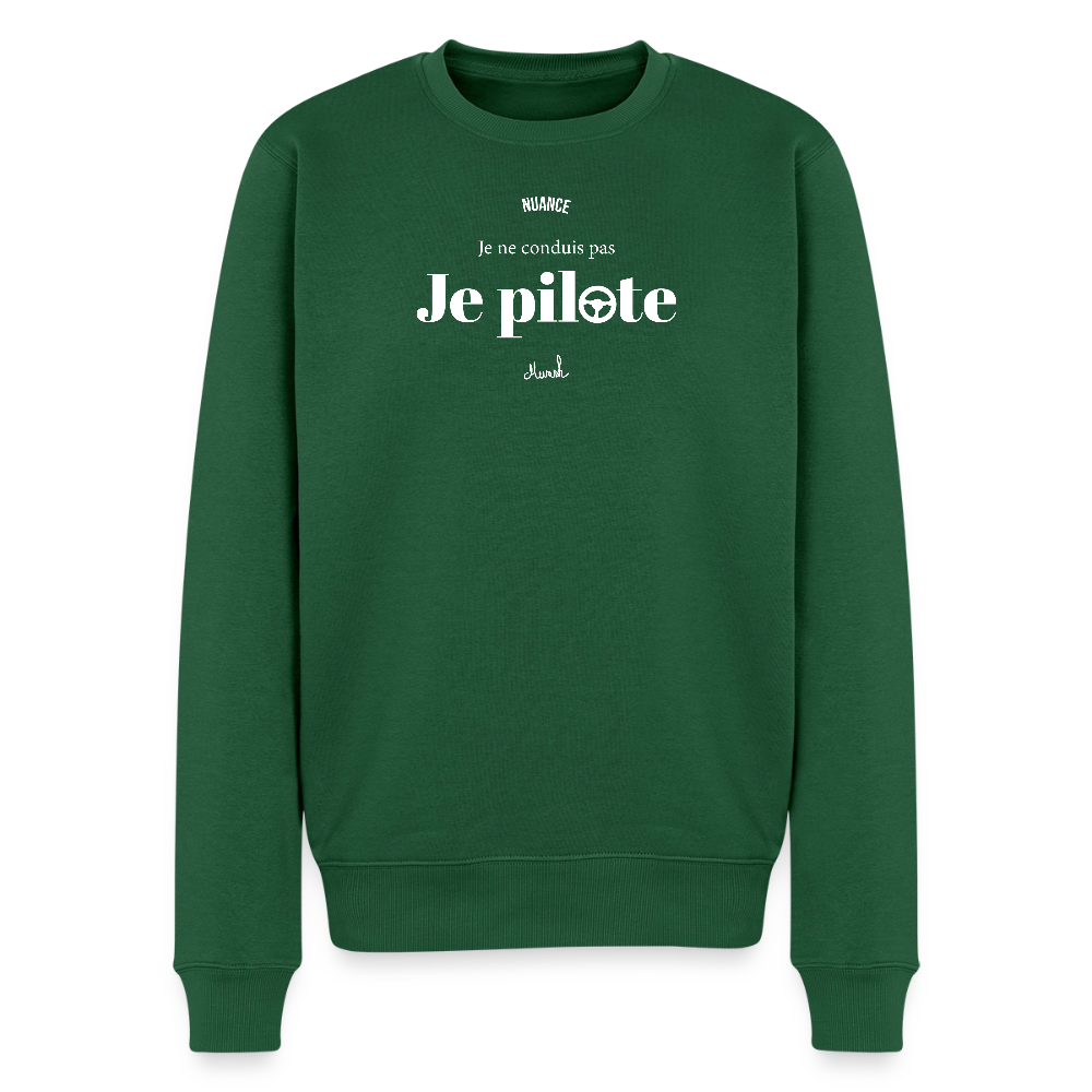 Sweat Premium Homme :" Je ne conduis pas, je pilote" - vert bouteille