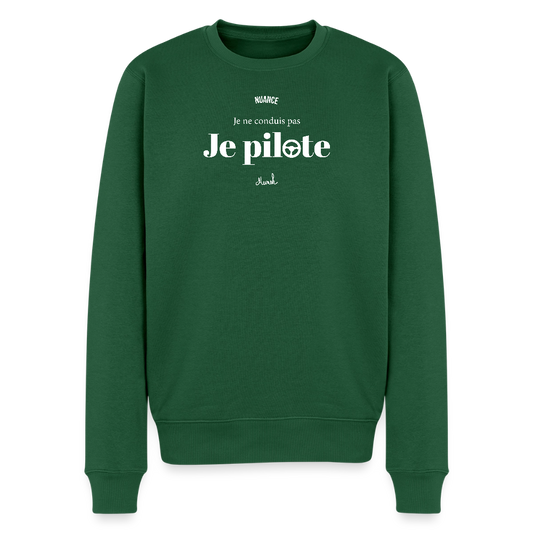 Sweat Premium Homme :" Je ne conduis pas, je pilote" - vert bouteille