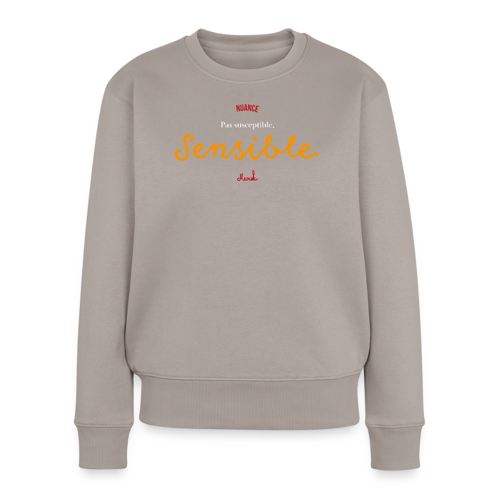 Sweat Premium Femme : Pas susceptible, sensible" - taupe