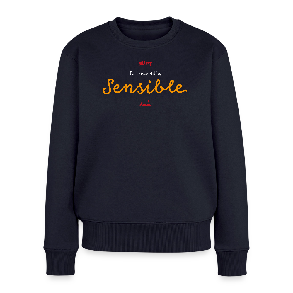 Sweat Premium Femme : Pas susceptible, sensible" - bleu marine