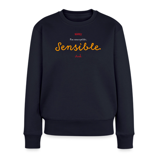 Sweat Premium Femme : Pas susceptible, sensible" - bleu marine