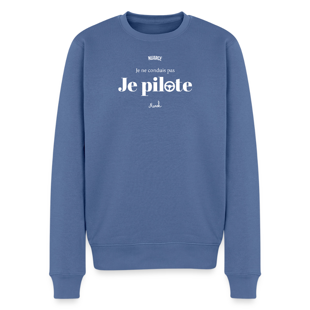 Sweat Premium Homme :" Je ne conduis pas, je pilote" - bleu pigeon