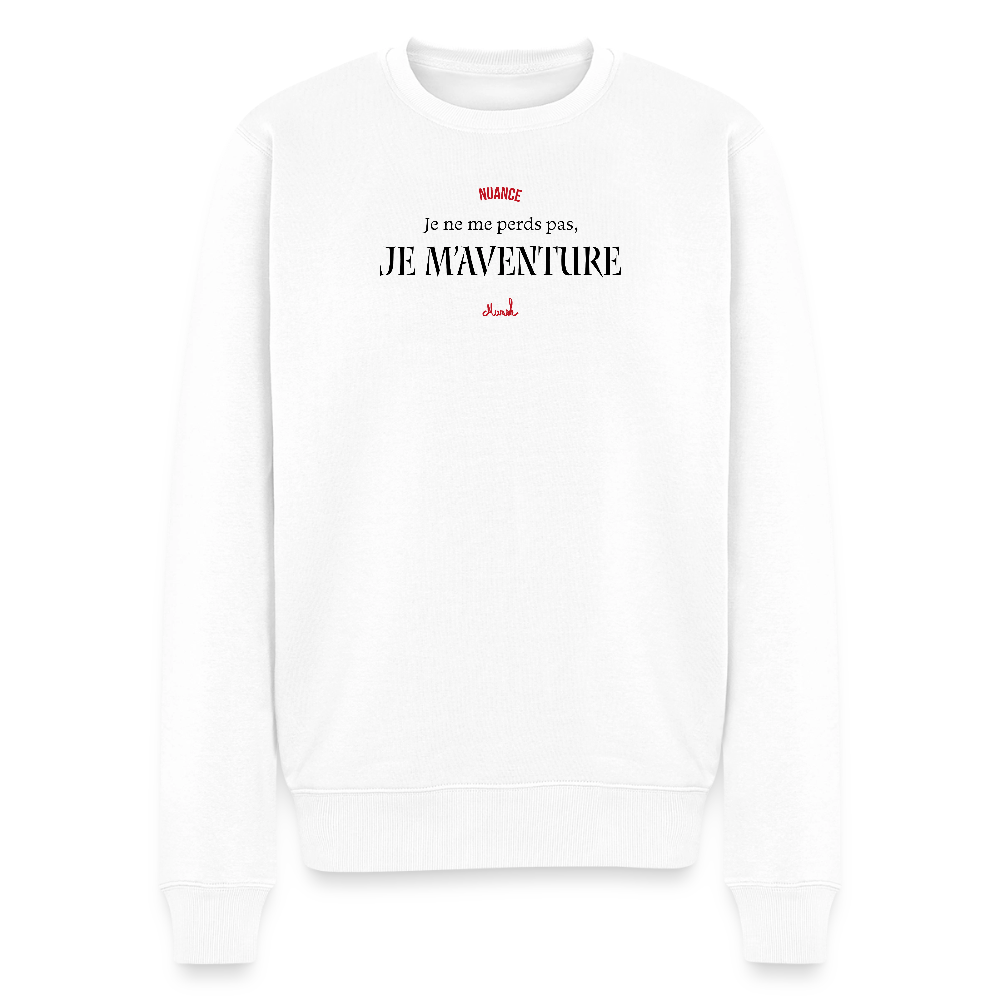 Sweat Premium Homme : "Je ne me perds pas, je m'aventure" - blanc