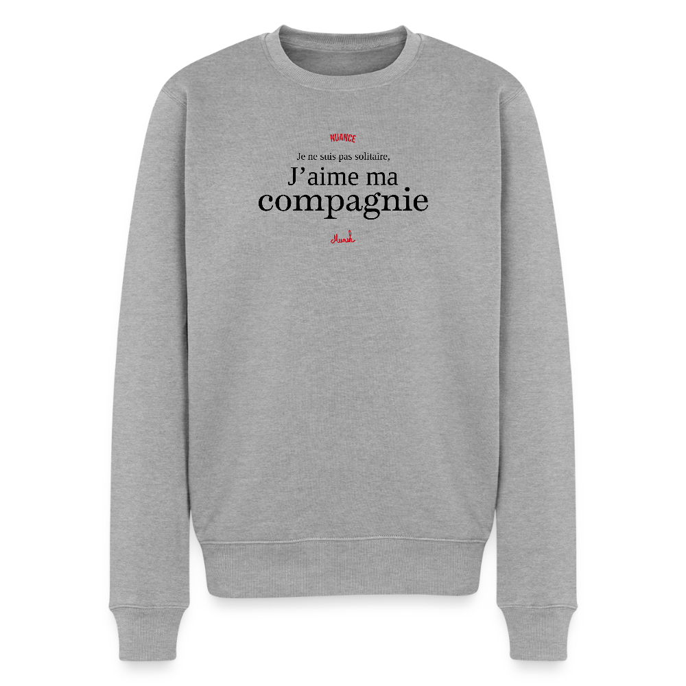 Sweat Premium Homme : "Je ne suis pas solitaire, j'aime ma compagnie" - gris chiné