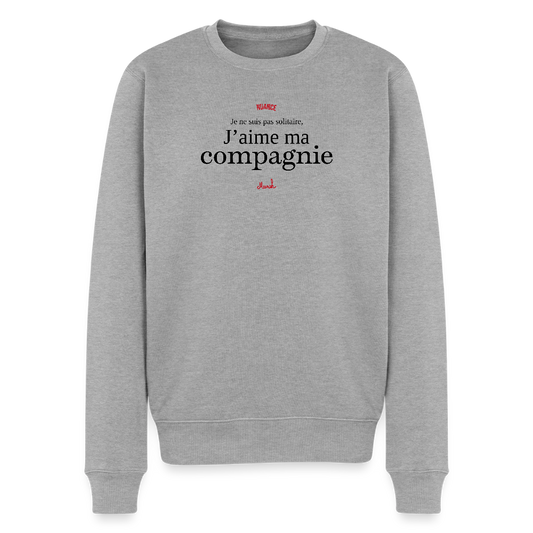 Sweat Premium Homme : "Je ne suis pas solitaire, j'aime ma compagnie" - gris chiné
