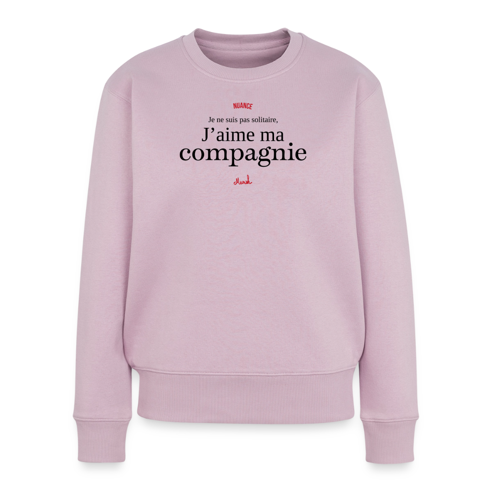 Sweat Premium Femme : "Je ne suis pas solitaire, j'aime ma compagnie" - rose poudré