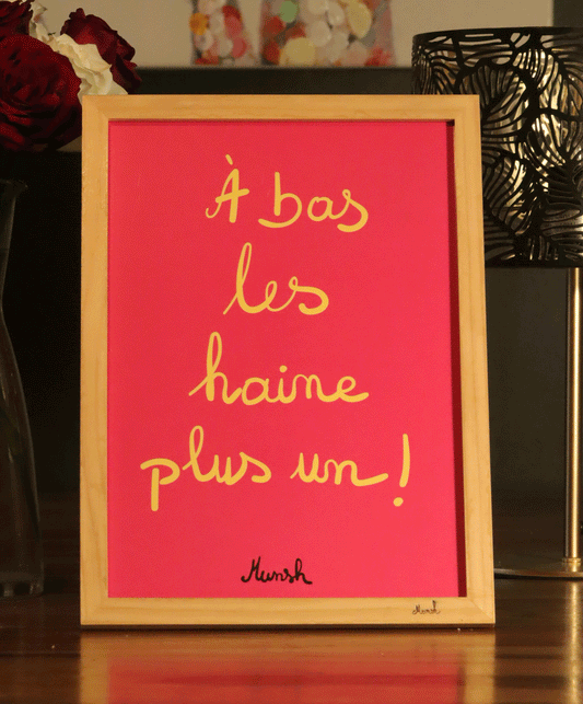 Affiche A4 A bas les haine plus un