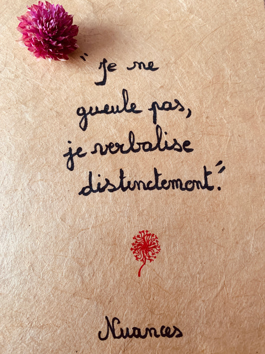 Cadre en bois : "Je ne gueule pas, je verbalise disctinctement"