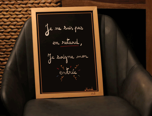 Affiche A4 : Je ne suis pas en retard, je soigne mon entrée"