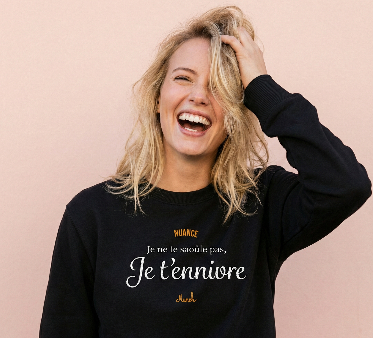 Sweat Premium Femme : "Je ne te saoule pas, je t'ennivre"