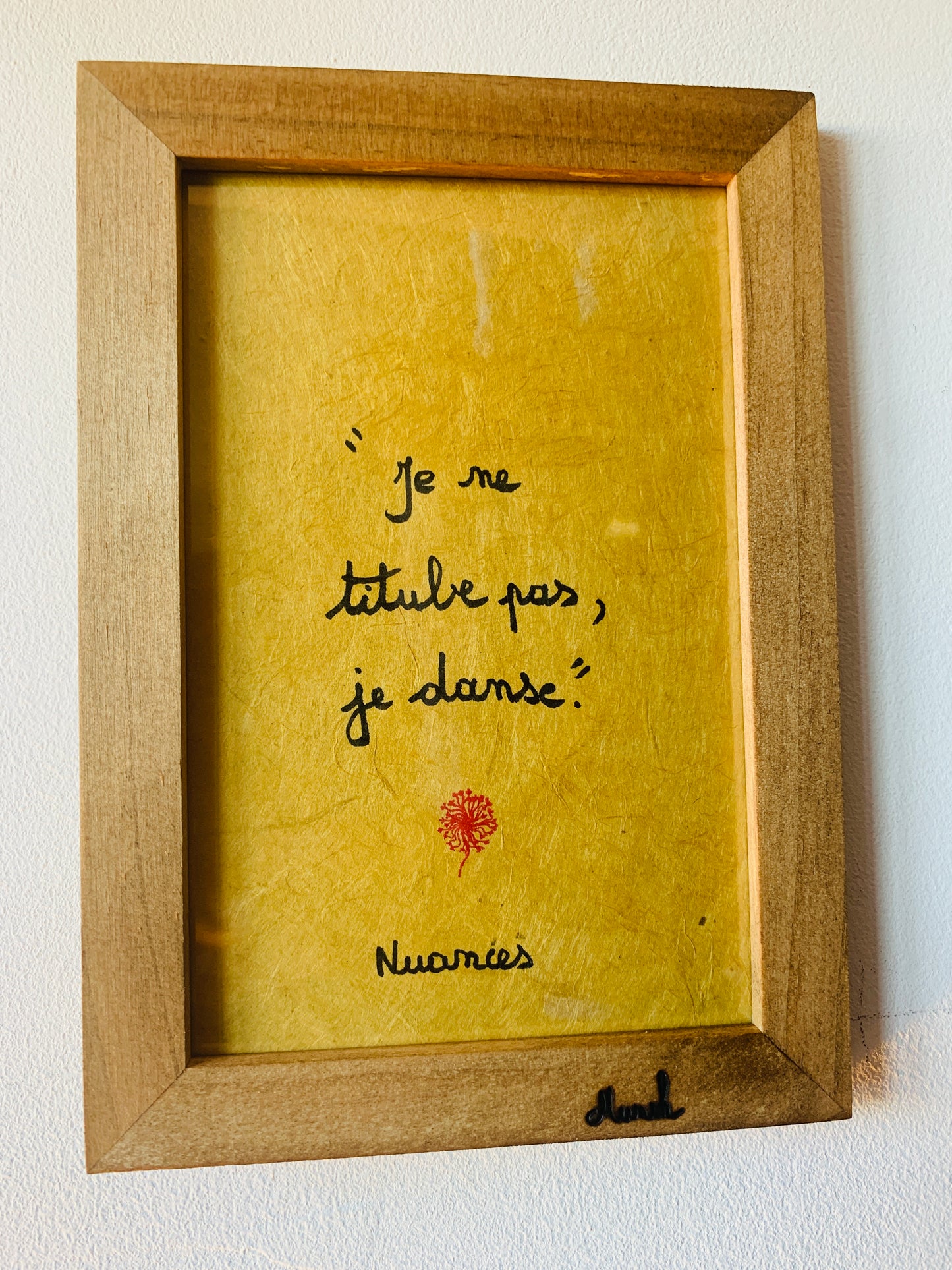 Cadre en bois : "Je ne titube pas, je danse