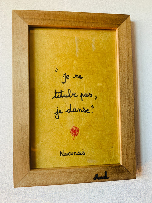 Cadre en bois : "Je ne titube pas, je danse