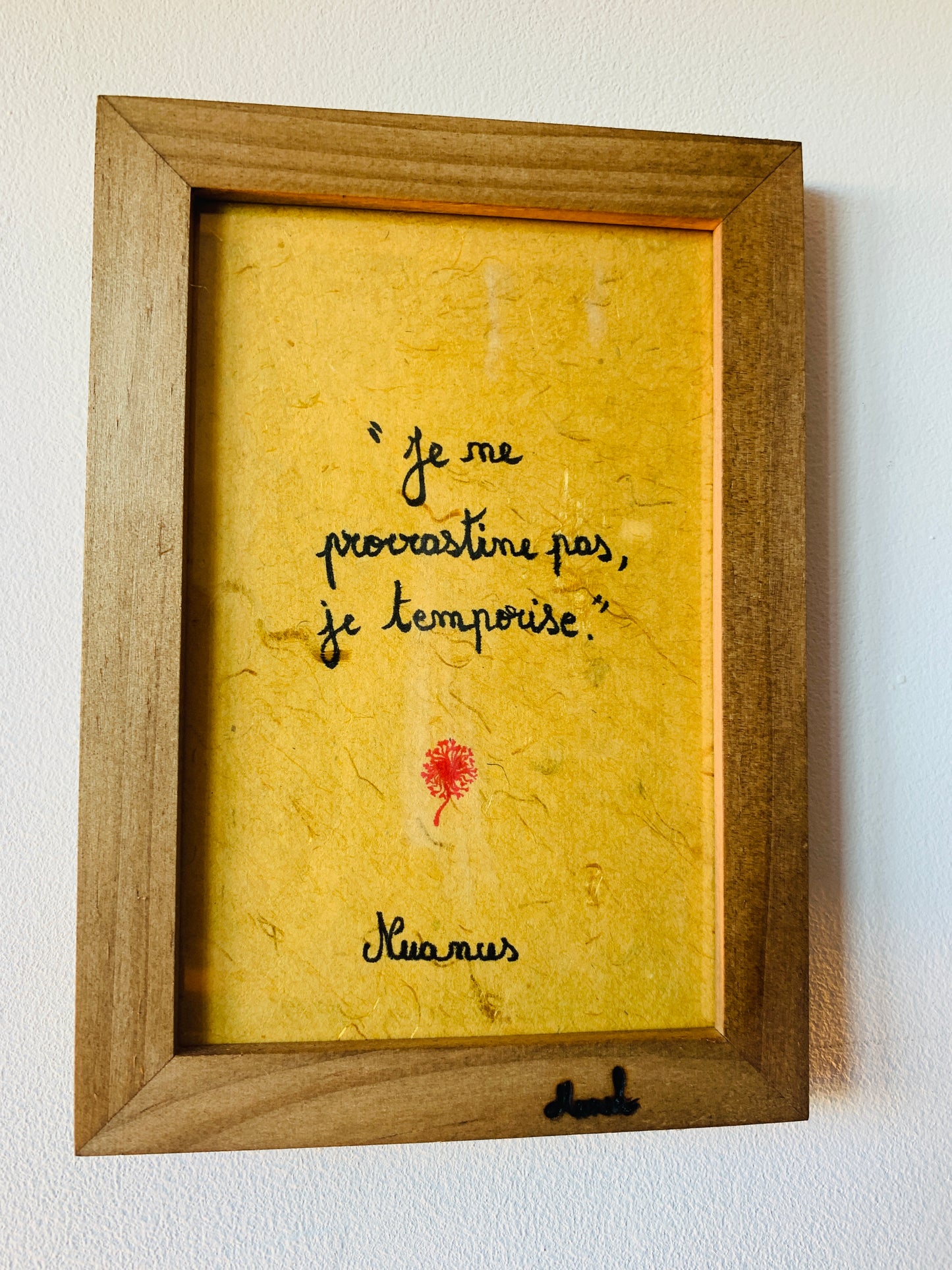 Cadre en bois : "Je ne procrastine pas, je temporise"