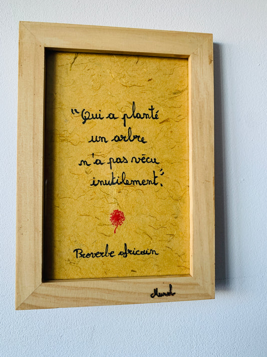 Cadre en bois : "Celui qui a planté un arbre n'a pas vécu inutilement"