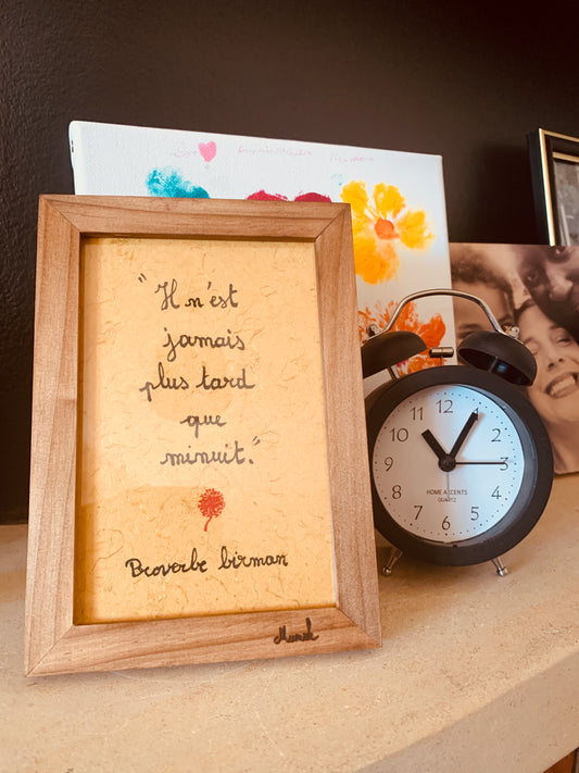 Cadre bois : "Il n'est jamais plus tard que minuit"